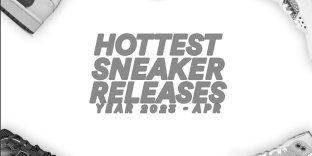 3X3 NEXT HOTTEST SNEAKERS OF THE MONTH APRIL
