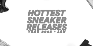 3X3 NEXT HOTTEST SNEAKERS OF THE MONTH JANUARY